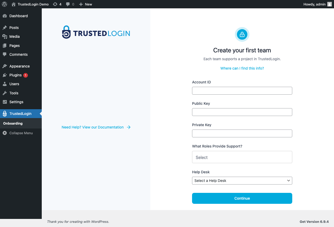 The TrustedLogin Connector's setup screen in WordPress admin, headed Create your first team, with empty fields for Account ID, Public Key and Private Key, a picker for which roles provide support, and a Help Desk selector.