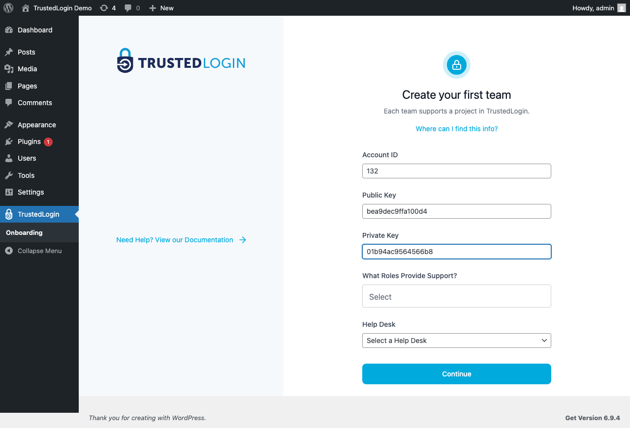 The TrustedLogin Connector's setup screen in WordPress admin, headed Create your first team, with fields for Account ID, Public Key and Private Key, a picker for which roles provide support, and a Help Desk selector.